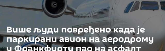 Више људи повређено када је паркирани авион на аеродрому у Франкфурту пао на асфалт /фото,видео/