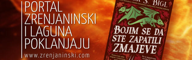 Portal zrenjaninski.com i Laguna poklanjaju knjigu „Bojim se da ste zapatili zmajeve“