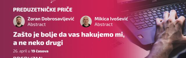 Preduzetničke priče: Abstract — “Zašto je bolje da vas hakujemo mi, a ne neko drugi”