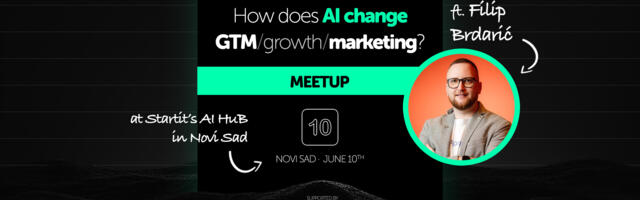 Kako ljudi iz marketinga i prodaje treba da se prilagode AI eri? Tema večeri je AI-native GTM — prijavi se za 10. jun u Novom Sadu