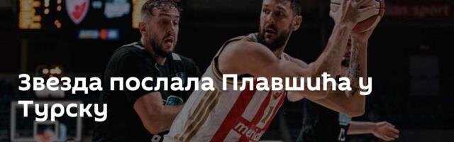 Звезда послала Плавшића у Турску