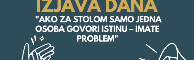 IZJAVA DANA: „Ako za stolom samo jedna osoba govori istinu – imate problem“