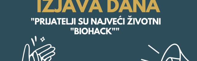 IZJAVA DANA: Prijatelji su najveći životni „biohack“