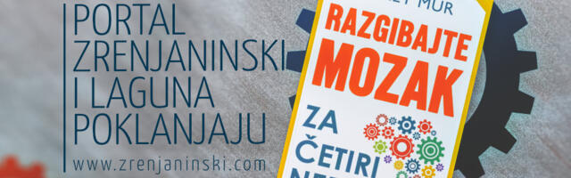 Laguna i portal zrenjaninski.com poklanjaju knjigu „Razgibajte mozak za četiri nedelje“