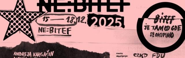 NE:BITEF u Beogradu od 15. do 18. decembra: „Pametniji ne popušta, pametniji se organizuje – lekcija je koju smo naučili od studenata“