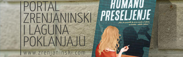 Laguna i portal zrenjaninski.com poklanjaju knjigu „Humano preseljenje“