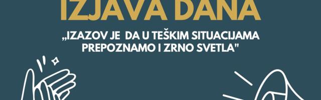 IZJAVA DANA: „Izazov je da u teškim situacijama prepoznamo i zrno svetla“