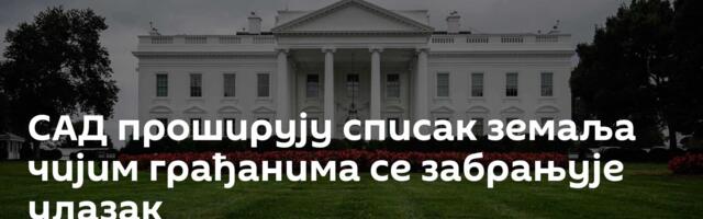 САД проширују списак земаља чијим грађанима се забрањује улазак