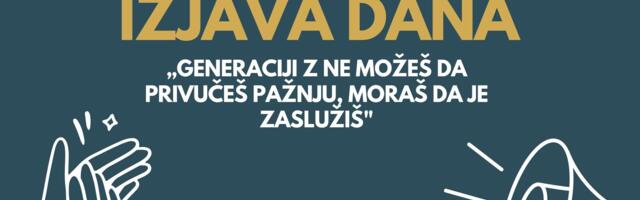 IZJAVA DANA: „Generaciji Z ne možeš da privučeš pažnju, moraš da je zaslužiš“