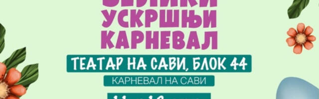 Veliki uskršnji karneval u Bloku 44: I ove godine ima humanitarni karakter u cilju negovanja porodičnih vrednosti