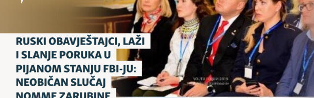 Ruski obavještajci, laži i slanje poruka u pijanom stanju FBI-ju: Neobičan slučaj Nomme Zarubine