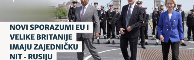 Novi sporazumi EU i Velike Britanije imaju zajedničku nit - Rusiju