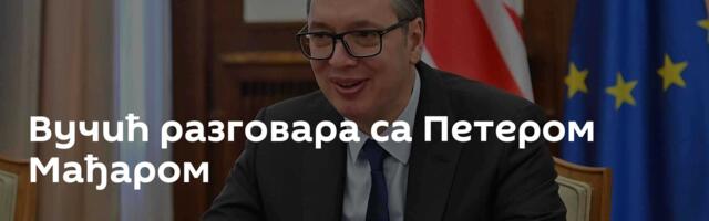 Вучић разговара са Петером Мађаром