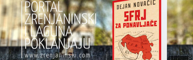 Laguna i portal zrenjaninski.com poklanjaju knjigu „SFRJ za ponavljače“