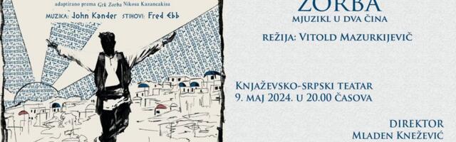„Zorba”, mjuzikl u dva čina, 9. maja u Knjaževsko-srpskom teatru