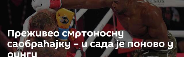 Преживео смртоносну саобраћајку – и сада је поново у рингу